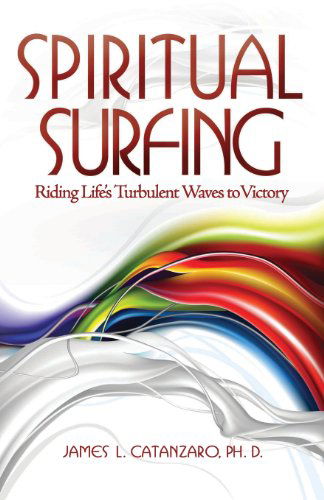 Cover for Dr James Catanzaro · Spiritual Surfing (Paperback Book) (2013)