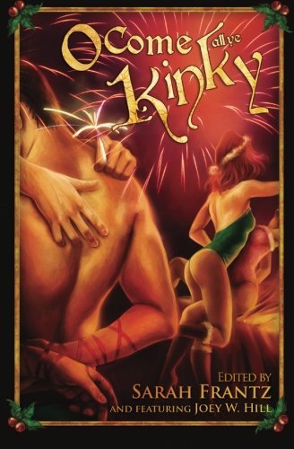 Cover for L.a. Witt · O Come All Ye Kinky (Pocketbok) (2012)
