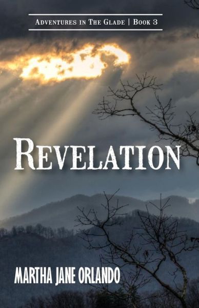 Cover for Martha Jane Orlando · Revelation Adventures in the Glade Book 3 (Paperback Book) (2015)