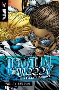 Quantum and Woody by Priest & Bright Volume 2: Switch - PRIEST & BRIGHTS QUANTUM & WOODY TP - Christopher Priest - Books - Valiant Entertainment - 9781939346803 - October 13, 2015