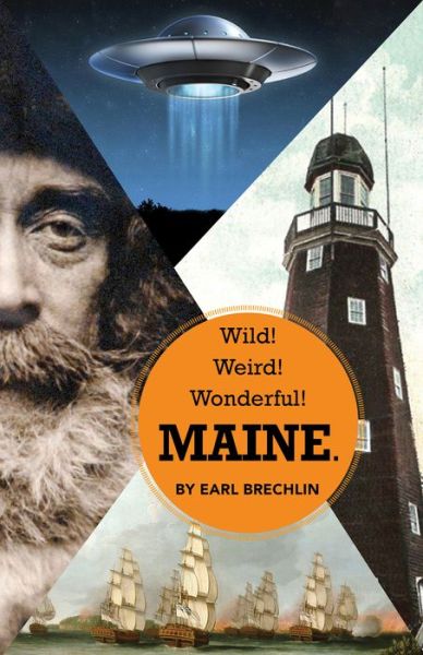 Cover for Earl Brechlin · Wild! Weird! Wonderful! Maine. (Paperback Book) (2020)