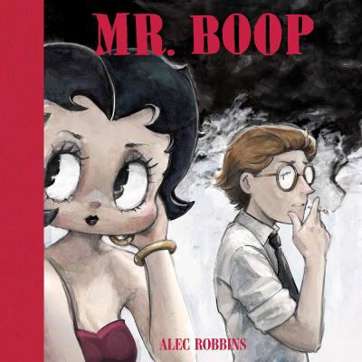Cover for Alec Robbins · Mr. Boop (Hardcover Book) (2022)