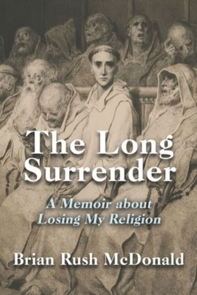 Long Surrender - Brian McDonald - Books - Calumet Editions - 9781950743803 - May 1, 2022