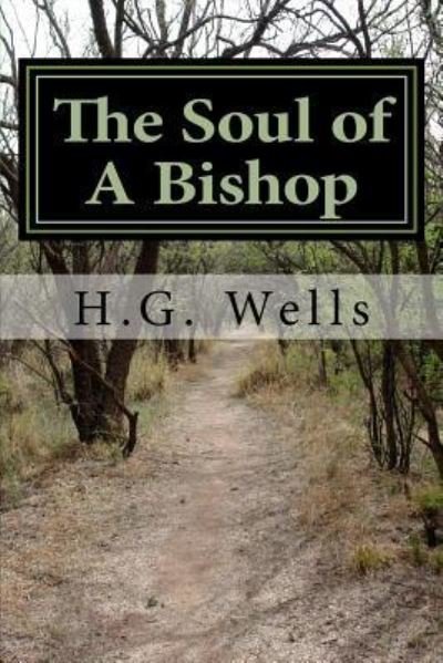 Cover for Herbert George Wells · The Soul Of A Bishop (Pocketbok) (2017)