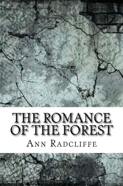 Cover for Ann Ward Radcliffe · The Romance of the Forest (Paperback Book) (2017)