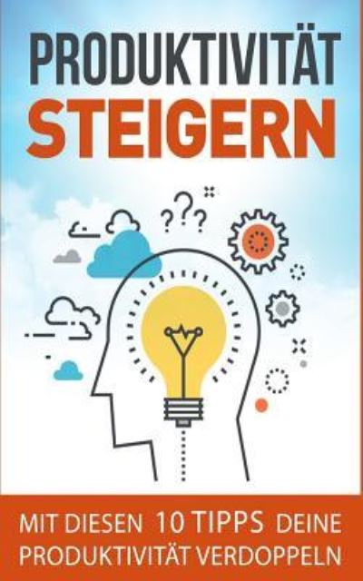 Cover for Bastian Juni · Produktivit t Steigern (Paperback Book) (2017)