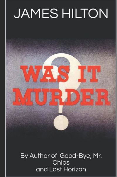 Cover for James Hilton · Was It Murder? (Taschenbuch) (2018)