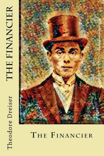 Cover for Theodore Dreiser · The Financier (Pocketbok) (2017)