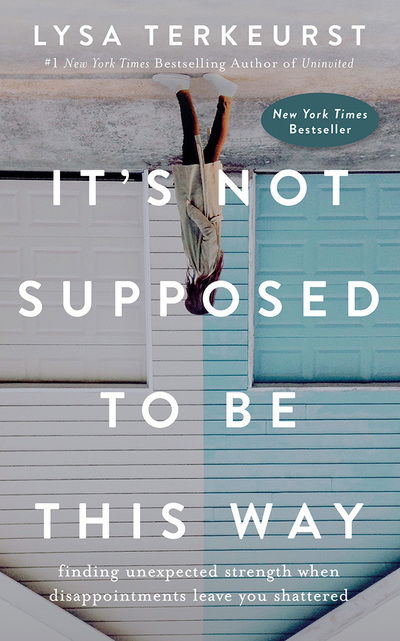 Cover for Lysa Terkeurst · Its Not Supposed to Be This Way (Audiobook (CD)) (2018)