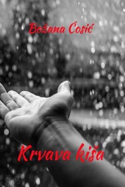 Cover for Bozana Cosic · Krvava KI?a (Pocketbok) (2017)