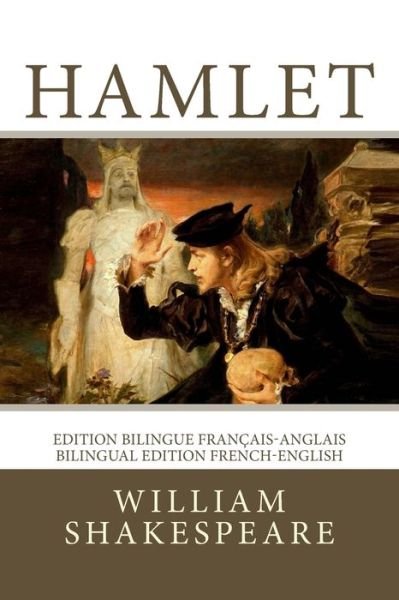 Cover for William Shakespeare · Hamlet Edition bilingue français-anglais / Bilingual edition French-English (Paperback Bog) (2017)