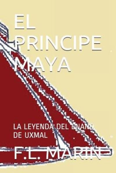 Cover for F L Marin · El Principe Maya (Paperback Bog) (2018)