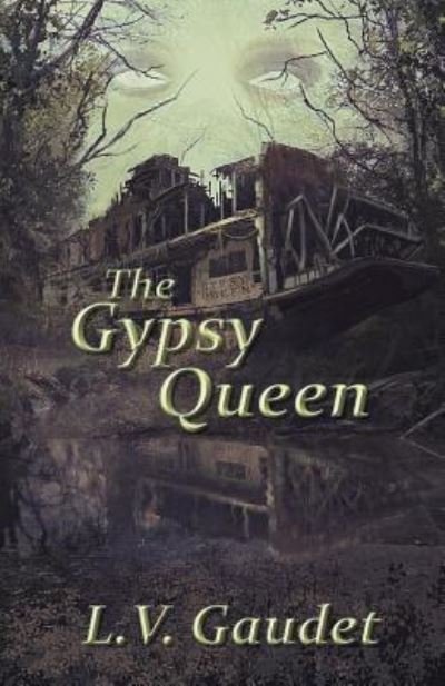 Cover for L V Gaudet · The Gypsy Queen (Paperback Book) (2018)