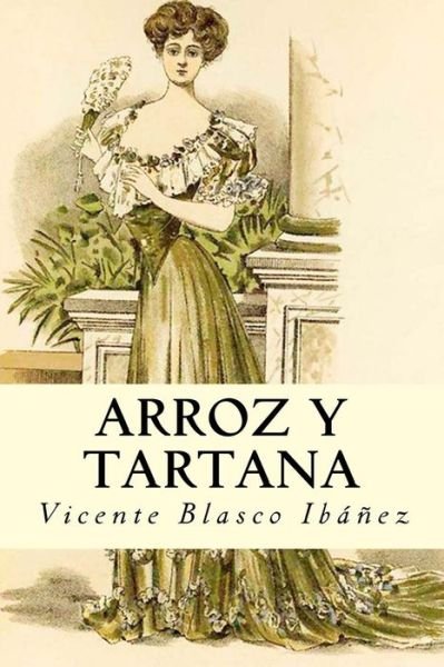 Cover for Vicente Blasco Ibanez · Arroz y Tartana (Paperback Book) (2018)