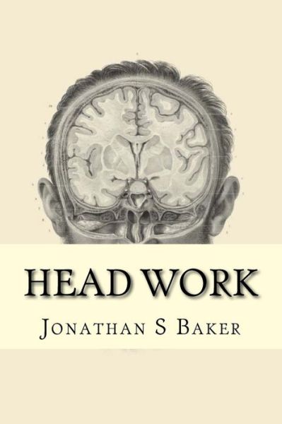 Cover for Jonathan S Baker · Head Work: a collection of poems (Paperback Book) (2018)