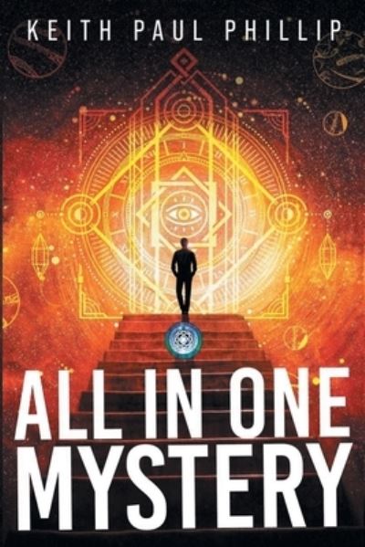 Cover for Keith Paul Phillip · All In One Mystery (Paperback Book) (2022)