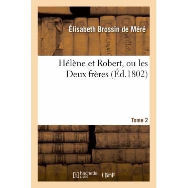 Cover for De Mere-e · Helene et Robert, Ou Les Deux Freres. Tome 2 (Pocketbok) (2018)