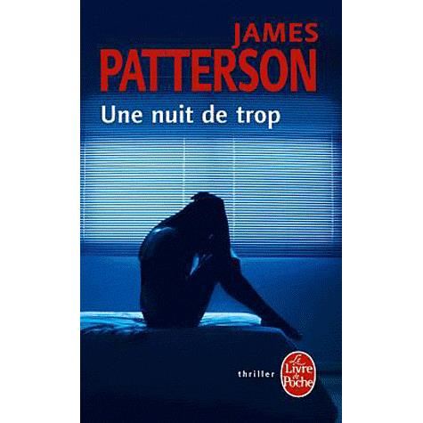 Cover for Patterson · Une Nuit De Trop (Ldp Thrillers) (French Edition) (Paperback Book) [French edition] (2010)