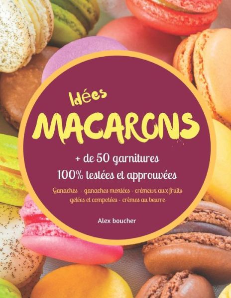 Cover for Alex Boucher · Idees macarons (Paperback Book) (2018)