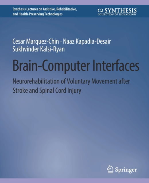 Cover for Cesar Marquez-Chin · Brain–Computer Interfaces: Neurorehabilitation of Voluntary Movement after Stroke and Spinal Cord Injury - Synthesis Lectures on Technology and Health (Paperback Book) (2021)