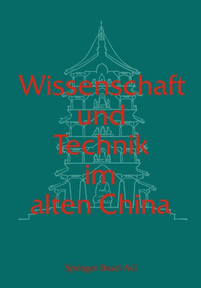 Cover for Kathe Zhao · Wissenschaft Und Technik Im Alten China (Paperback Book) [Softcover Reprint of the Original 1st 1989 edition] (2014)