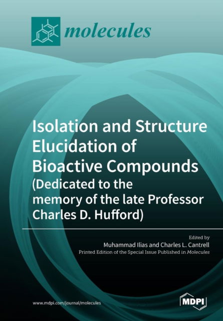 Cover for Muhammad Ilias · Isolation and Structure Elucidation of Bioactive Compounds (Dedicated to the memory of the late Professor Charles D. Hufford) (Taschenbuch) (2019)