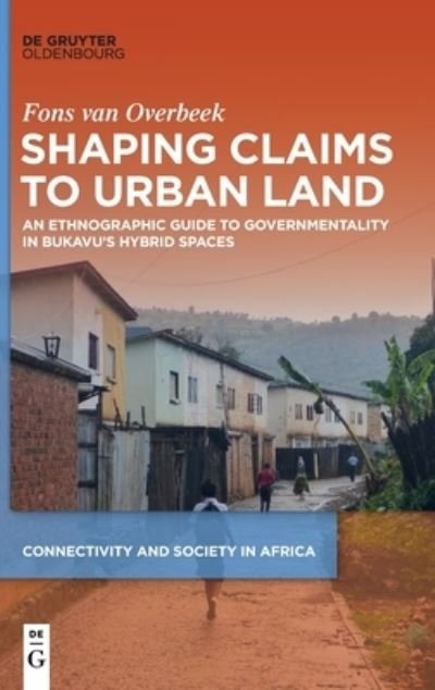 Cover for Fons van Overbeek · Shaping Claims to Urban Land (Hardcover bog) (2022)