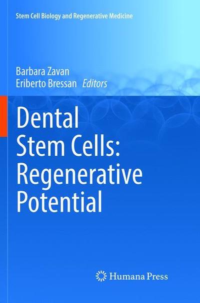 Cover for Dental Stem Cells: Regenerative Potential - Stem Cell Biology and Regenerative Medicine (Paperback Book) [Softcover reprint of the original 1st ed. 2016 edition] (2018)
