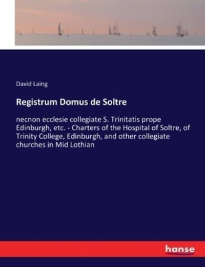 Cover for Laing · Registrum Domus de Soltre (Buch) (2017)
