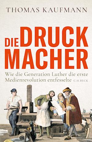 Cover for Thomas Kaufmann · Die Druckmacher (Hardcover Book) (2022)