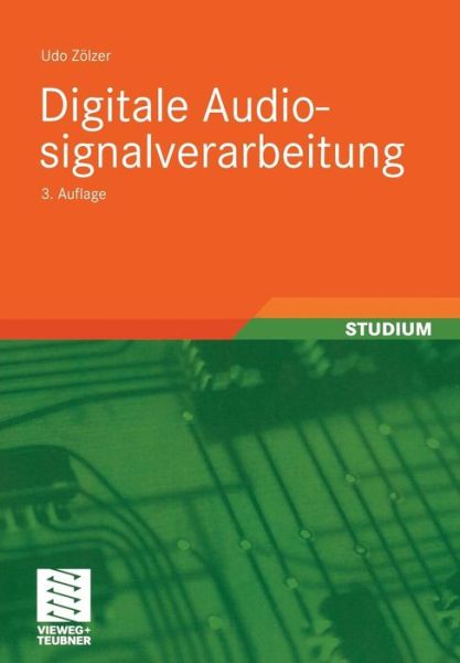 Cover for Udo Zolzer · Digitale Audiosignalverarbeitung (Paperback Book) [3rd 3., Uberarb. Und Erw. Aufl. 2005 edition] (2005)