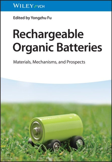 Cover for Fu, Yongzhu (Zhengzhou University, China) · Rechargeable Organic Batteries: Materials, Mechanisms, and Prospects (Gebundenes Buch) (2024)