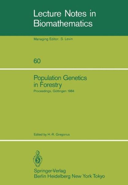 Cover for Hans-rolf Gregorius · Population Genetics in Forestry: Proceedings of the Meeting of the Iufro Working Party Ecological and Population Genetics Held in Gottingen, August 21 (Paperback Book) (1985)