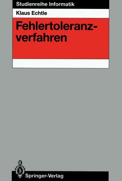 Cover for Klaus Echtle · Fehlertoleranzverfahren - Studienreihe Informatik (Paperback Book) [German edition] (1990)