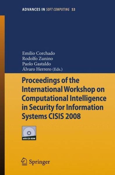 Cover for Emilio Corchado · Proceedings of the International Workshop on Computational Intelligence in Security for Information Systems CISIS 2008 - Advances in Intelligent and Soft Computing (Paperback Bog) (2008)