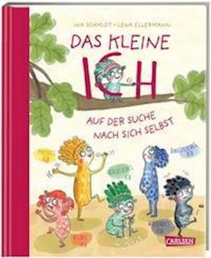 Cover for Ina Schmidt · Das kleine Ich auf der Suche nach sich selbst (Hardcover Book) (2021)