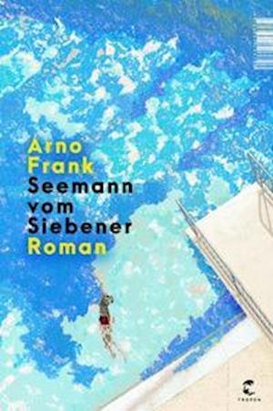 Cover for Arno Frank · Seemann vom Siebener (Book) (2023)