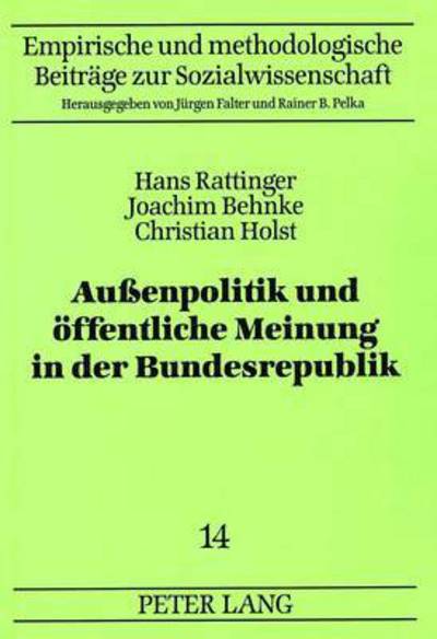 Cover for Rattinger Hans Rattinger · Auenpolitik und oeffentliche Meinung in der Bundesrepublik: Ein Datenhandbuch zu Umfragen seit 1954 (Paperback Book) (1995)