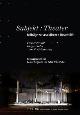 Cover for Subjekt · Subjekt: Theater: Beitraege Zur Analytischen Theatralitaet Festschrift Fuer Helga Finter Zum 65. Geburtstag (Hardcover Book) (2011)