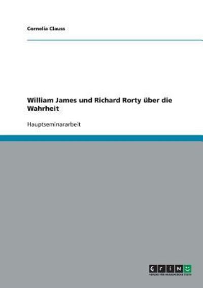 Cover for Clauss · William James und Richard Rorty (Book) [German edition] (2013)