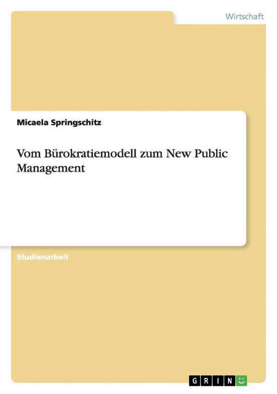 Cover for Springschitz · Vom Bürokratiemodell zum N (Book) [German edition] (2007)