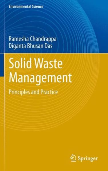 Cover for Ramesha Chandrappa · Solid Waste Management: Principles and Practice - Environmental Science (Hardcover Book) [2012 edition] (2012)