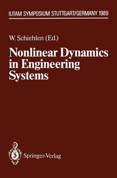 Cover for Werner Schiehlen · Nonlinear Dynamics in Engineering Systems: IUTAM Symposium, Stuttgart, Germany, August 21-25, 1989 - IUTAM Symposia (Paperback Book) [Softcover reprint of the original 1st ed. 1990 edition] (2011)