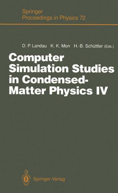 Cover for David P Landau · Computer Simulation Studies in Condensed-Matter Physics IV: Proceedings of the Fourth Workshop, Athens, GA, USA, February 18-22, 1991 - Springer Proceedings in Physics (Paperback Book) [Softcover reprint of the original 1st ed. 1993 edition] (2012)