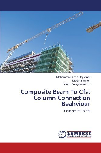 Cover for Alireza Sarvghadrazavi · Composite Beam to Cfst Column Connection Beahviour: Composite Joints (Paperback Bog) (2013)