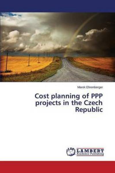 Cover for Ehrenberger Marek · Cost Planning of Ppp Projects in the Czech Republic (Paperback Book) (2015)