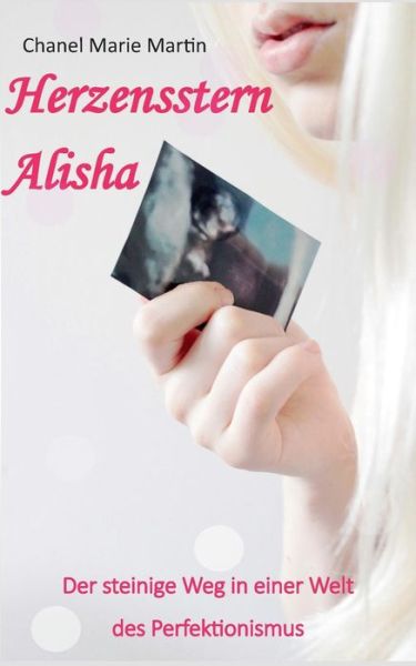 Cover for Chanel  Marie Martin · Herzensstern Alisha (Paperback Book) [German edition] (2014)
