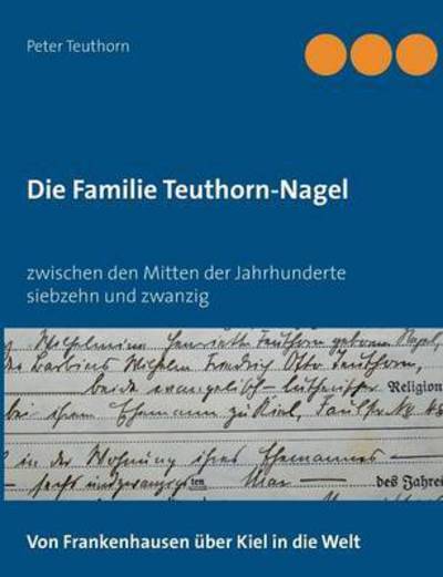 Cover for Teuthorn · Die Familie Teuthorn-Nagel (Book) (2016)