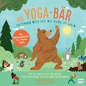 Cover for Christiane Kerr · Der Yoga-Bär | Entspann dich wie die Tiere im Wald (Hardcover Book) (2021)