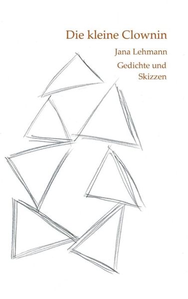 Die kleine Clownin - Lehmann - Bücher -  - 9783749756803 - 7. November 2019